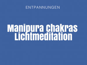 Manipura Chakras – Lichtmeditation
